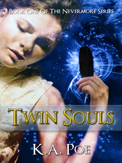 Title details for Twin Souls (Nevermore, Book 1) by K.A. Poe - Available